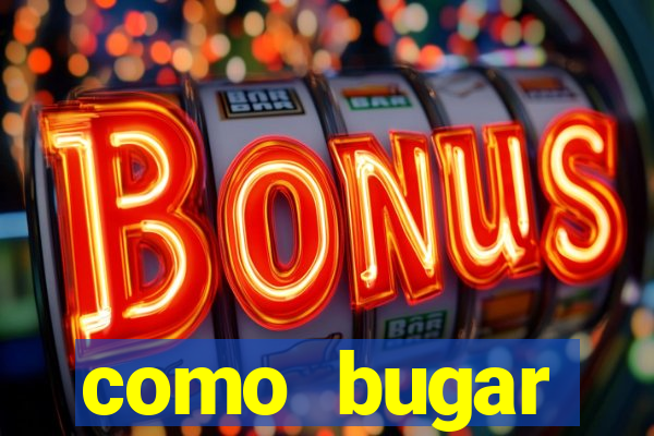 como bugar plataforma de jogos